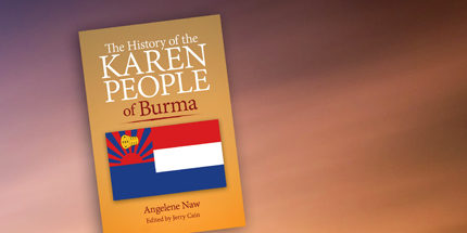 New Judson Press Title: The History of the Karen People of Burma