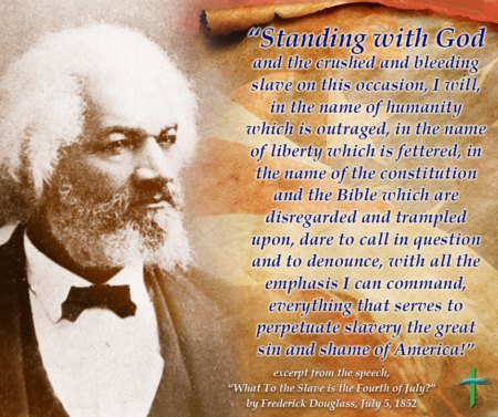 Graphic depicting Frederick Douglass and excerpt from his July 1852 Independence Day speech.